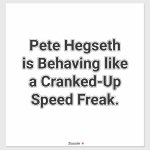 Adesivo Pete Hegseth Louco por Velocidade Hankamer Artjunk