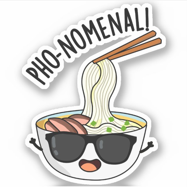 Adesivo Pho-nomenal Funny Pho Soup Pun (Frente)