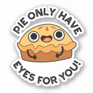 Adesivo Pie Só Tem Olhos Para Você, Comida Bonita.