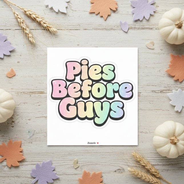 Adesivo "Pies Before Guys" Retro Bubble Letter ("Pies Before Guys" Retro Bubble Letter Sticker)