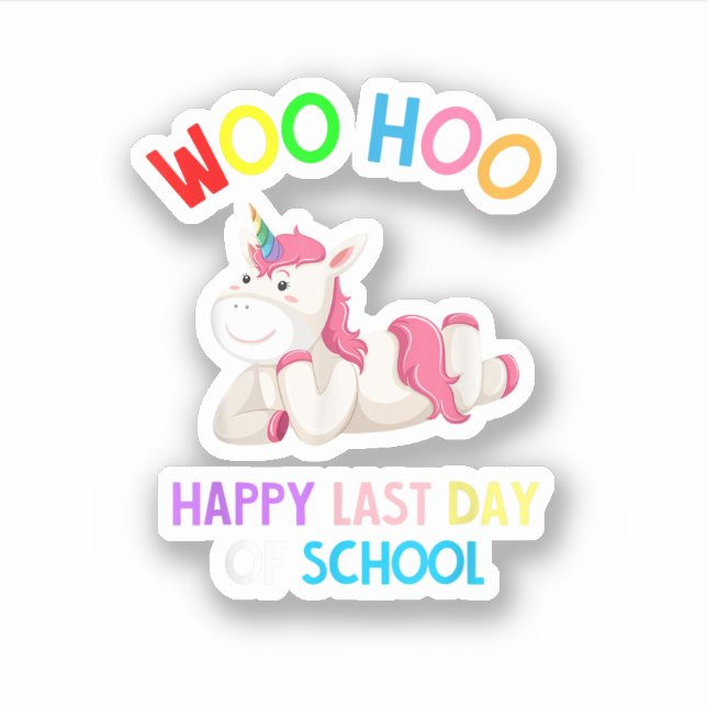 Adesivo Pink Unicorn Woo Hoo Happy No Último Dia Da Escola (Frente)