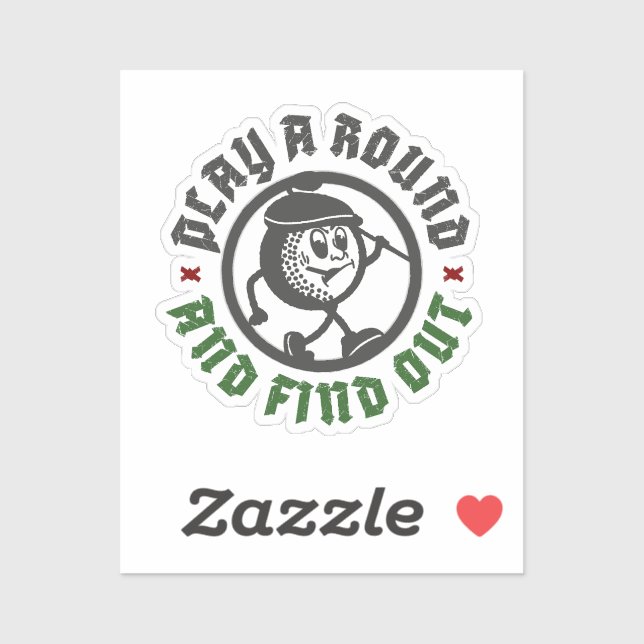 Adesivo Play A Round And Find Out Funny Golf Cut-Vinyl (Folha)