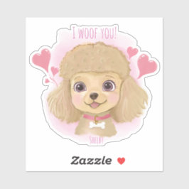 Adesivo Poodle Valentine Sticker with Name & I Woof You!