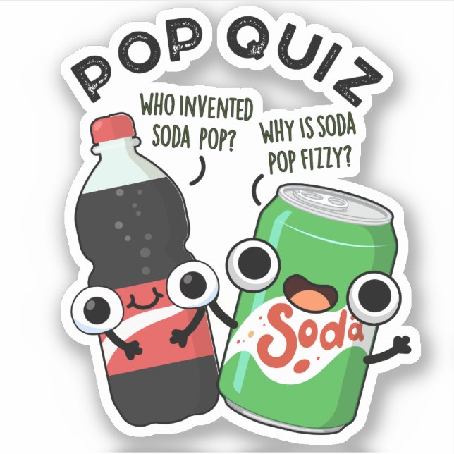Adesivo Pop Quiz Engraçado Soda Pop Pun (Frente)