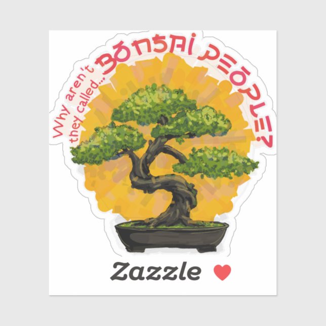 Adesivo Por que eles não são chamados de Pessoas Bonsai? (Folha)