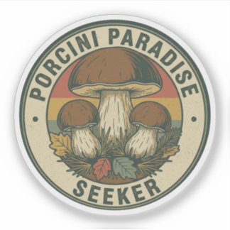 Adesivo Porcini Paradise Seeker Mushroom Hunter