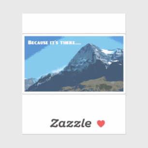 Adesivo Porque lá está a montanha Eiger