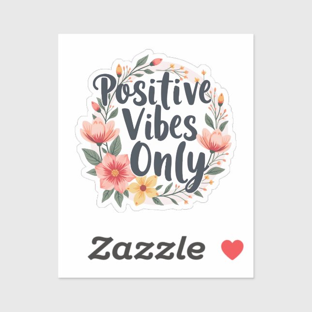 Adesivo Positive Vibes Only Floral Wreath Design (Folha)