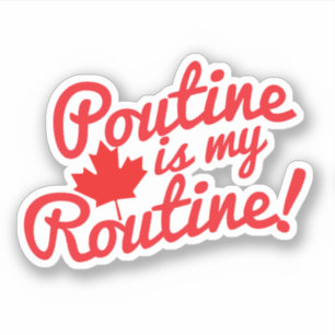 Adesivo Poutine é minha divisa canadense rotineira