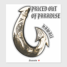 Adesivo PREÇADO FORA DO PARAÍSO - Gancho Tribal Hawaii