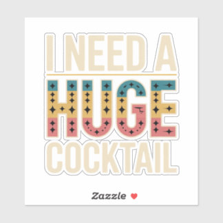 Adesivo Preciso De Um Grande Coquetel