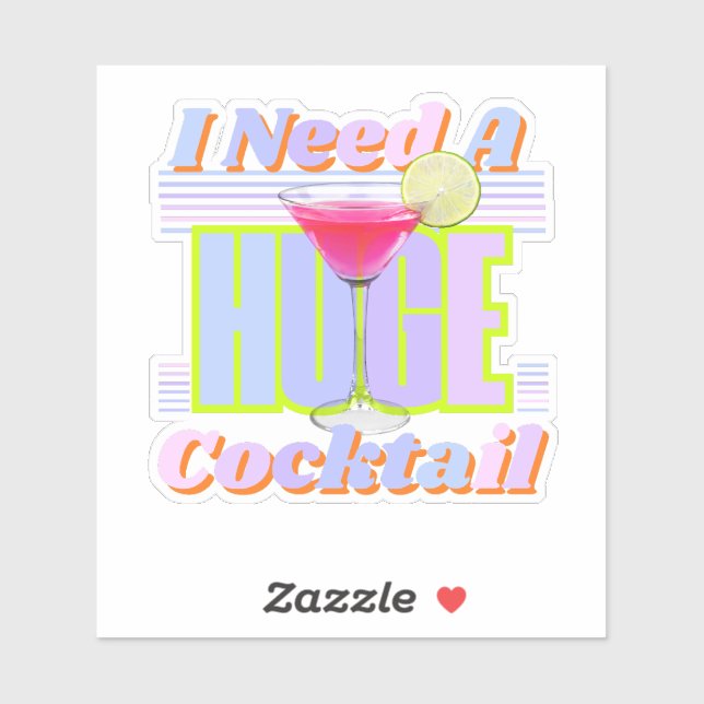 Adesivo Preciso De Um Grande Coquetel (Folha)