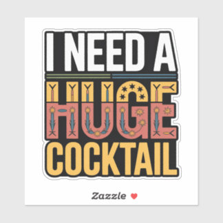 Adesivo Preciso De Um Grande Coquetel