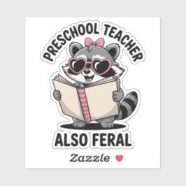 Adesivo Preschool Teacher Also Feral Cute Funny Teacher