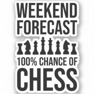 Adesivo Previsão do Fim de Semana - 100% de Chance de Xadr