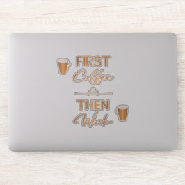 Adesivo Primeiro café e depois fazer uma citação de tipogr