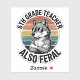 Adesivo Professor do 6º Ano Também é Lobo Divertido e Fero