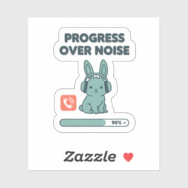 Adesivo Progress Over Noise Sticker – Motivational Bunny
