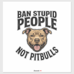 Adesivo Proibir Pessoas Estúpidas Não Pitbulls Design de C