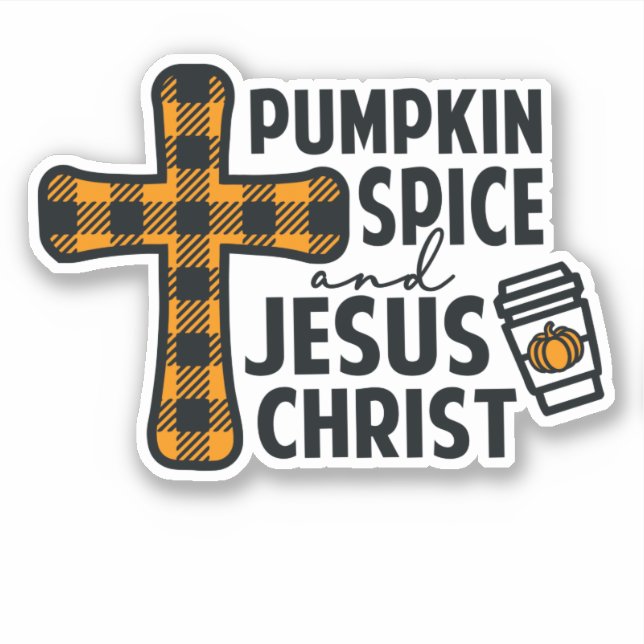 Adesivo Pumpkin Spice e Jesus Cristo - Fé (Frente)