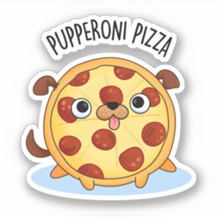 Adesivo Pupperoni Pizza Funny Pizza Pun