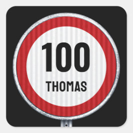 Adesivo Quadrado 100th Birthday Speed Limit Sign - ANY AGE 