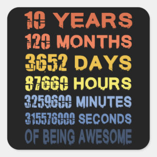 Adesivo Quadrado 10 Anos 120 Meses De Estar Incrível 10º Anivers