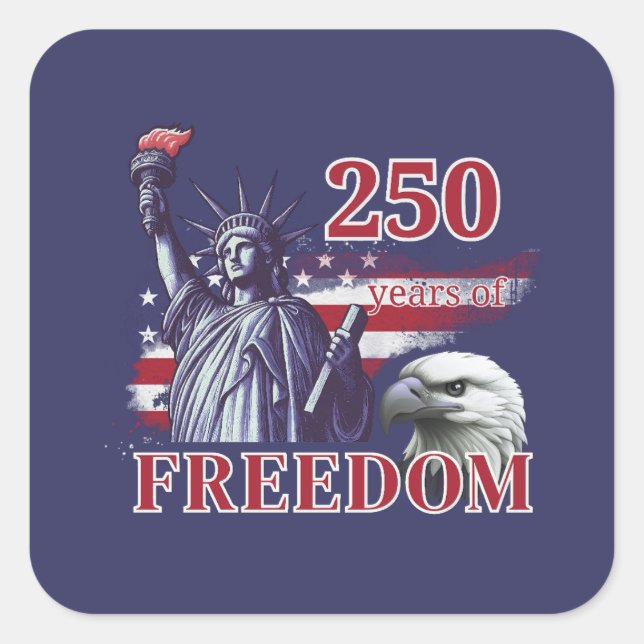 Adesivo Quadrado 250th Anniversary USA Flag Liberty Eagle Freedom (Frente)
