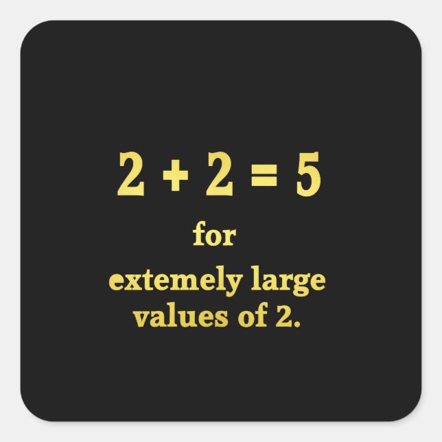 Adesivo Quadrado 2 + 2 = 5 Piada Matemática Divertida (Frente)