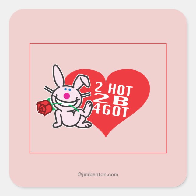 Adesivo Quadrado 2 Hot 2 B 4Get (Frente)