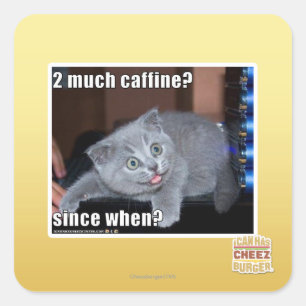 Adesivo Quadrado 2 muito caffine?