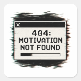 Adesivo Quadrado 404 Motivação Não Encontrada Sticker - Erro técnic