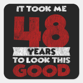Adesivo Quadrado 48 Anos De Idade Me Fez Ficar Bom 48 Anos De Anive