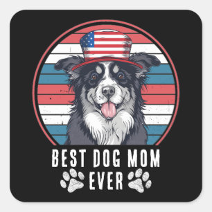 Adesivo Quadrado 4 de julho Melhor Cachorro Mãe/Pai Já Personalizad