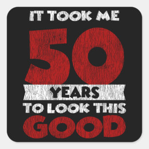 Adesivo Quadrado 50 Anos De Idade Me Fez Parecer Bom 50º Aniversá