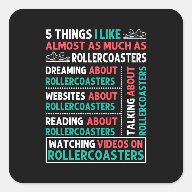 Adesivo Quadrado 5 Things I Like About Roller Coaster (Frente)