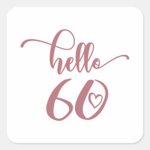 Adesivo Quadrado 60º Aniversário Mulheres Alô 60 Cute 60 Anos