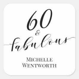 Adesivo Quadrado 60 and Fabulous Sixtieth Birthday Elegant Script