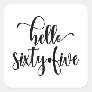 Adesivo Quadrado 65º Aniversário Mulheres Alô 65 Cute 65 Anos