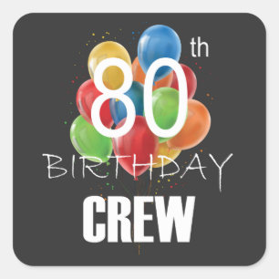 Adesivo Quadrado 80 Birthday Crew 80 Party Crew Group