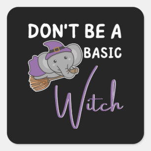 Adesivo Quadrado A Bruxa de Halloween Elefante não é uma bruxa bási