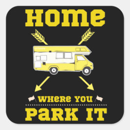 ADESIVO QUADRADO A CASA É ONDE VOCÊ ESTACIONA A VIA