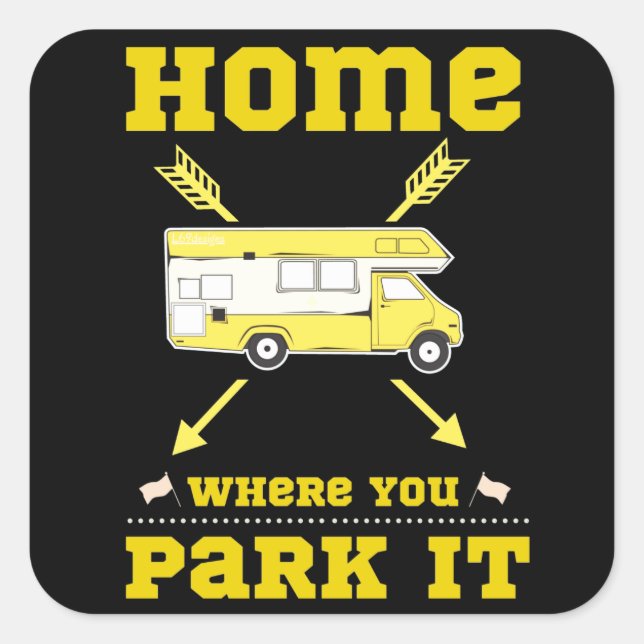 ADESIVO QUADRADO A CASA É ONDE VOCÊ ESTACIONA A VIA (Frente)