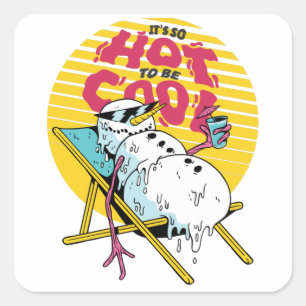 Adesivo Quadrado A derreter Snowman Tão quente a ser legal