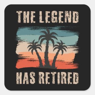 Adesivo Quadrado A lenda se aposentou, aposentadoria, Retiree