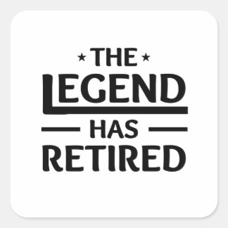 Adesivo Quadrado a lenda se aposentou para o amigo colega