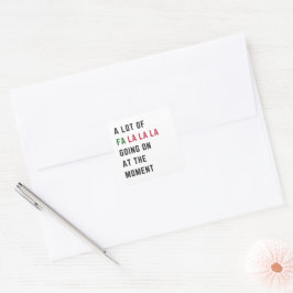 Adesivo Quadrado A Lot Of Fa La La La Going On At The Moment