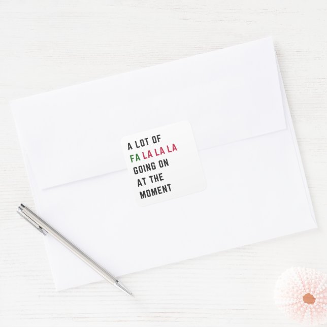 Adesivo Quadrado A Lot Of Fa La La La Going On At The Moment (Envelope)