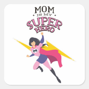Adesivo Quadrado A mãe é minha super-heroína
