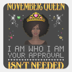 Adesivo Quadrado a rainha november que sou seu aprovador não preci